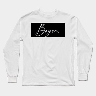 Boyce Name, Boyce Birthday Long Sleeve T-Shirt